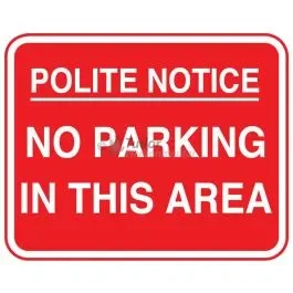 Aluminium Traffic Control Sign 600x450mm, POLITE NOTICE